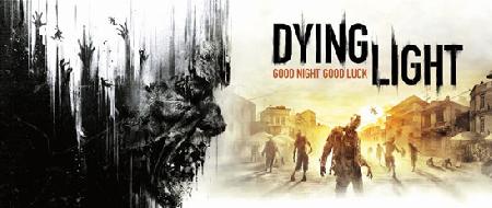 Techland's Dying Light Gets A New Trailer - Good Night, Good Luck