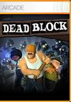 Dead Block BoxArt, Screenshots and Achievements Dead Block BoxArt, Screenshots and Achievements