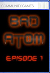 Bad Atom Episode 1 BoxArt, Screenshots and Achievements Bad Atom Episode 1 BoxArt, Screenshots and Achievements