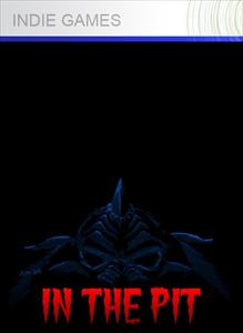 In the Pit BoxArt, Screenshots and Achievements In the Pit BoxArt, Screenshots and Achievements